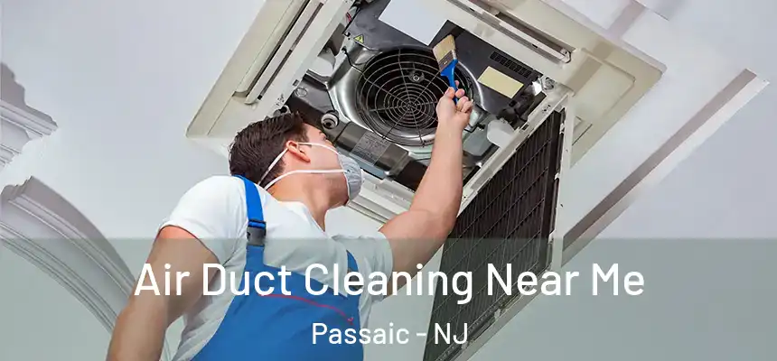 Air Duct Cleaning Near Me Passaic - NJ