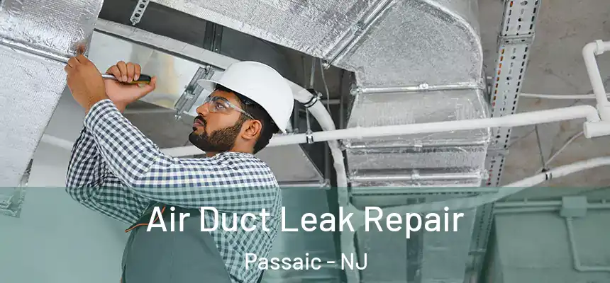 Air Duct Leak Repair Passaic - NJ