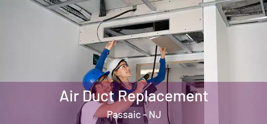 Air Duct Replacement Passaic - NJ