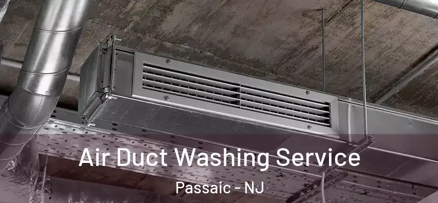 Air Duct Washing Service Passaic - NJ