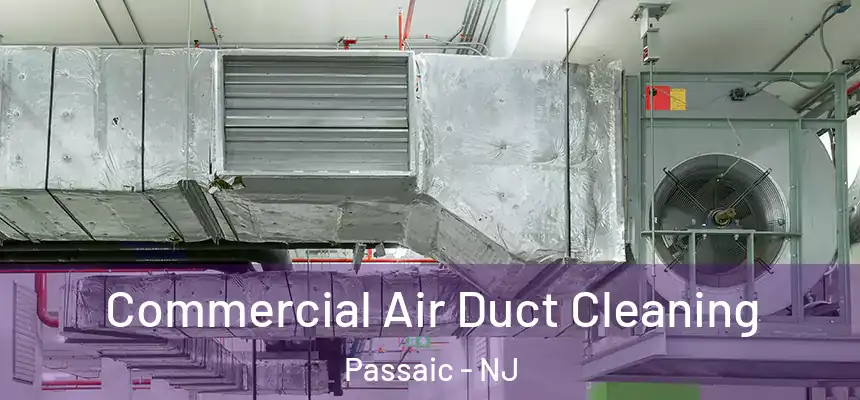 Commercial Air Duct Cleaning Passaic - NJ