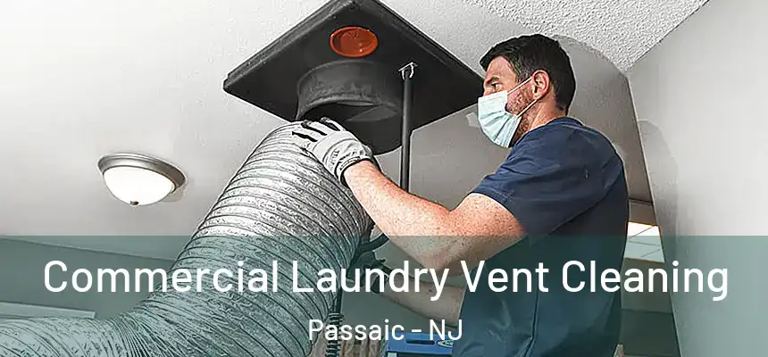 Commercial Laundry Vent Cleaning Passaic - NJ