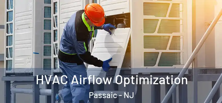 HVAC Airflow Optimization Passaic - NJ
