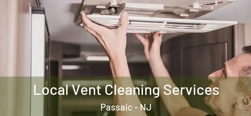 Local Vent Cleaning Services Passaic - NJ