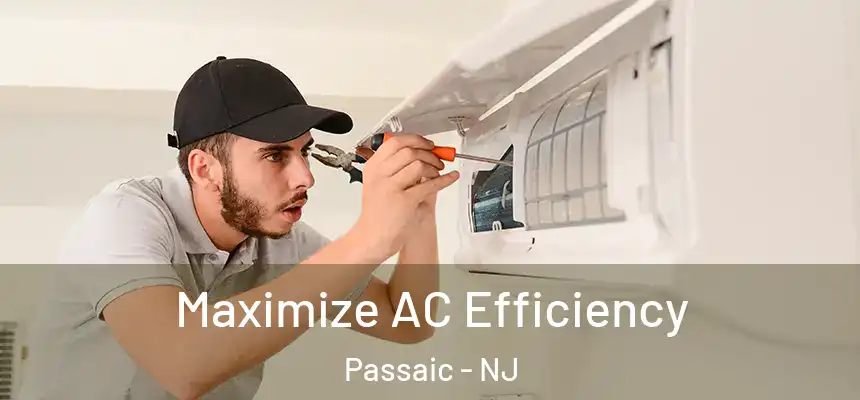 Maximize AC Efficiency Passaic - NJ
