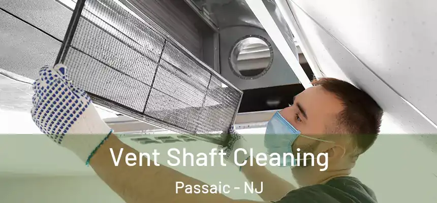 Vent Shaft Cleaning Passaic - NJ